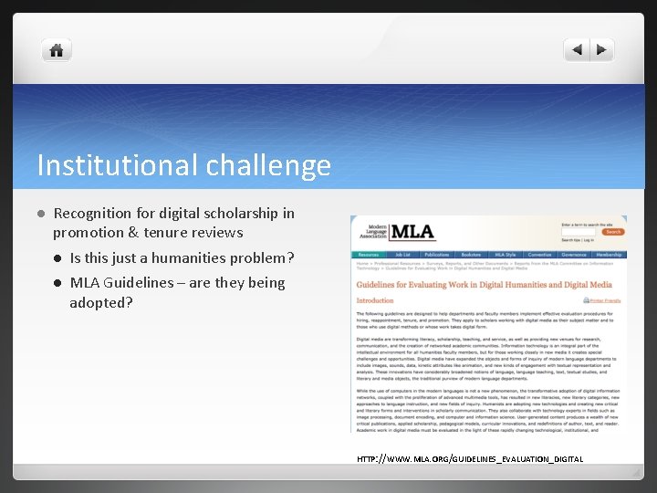 Institutional challenge l Recognition for digital scholarship in promotion & tenure reviews l Is