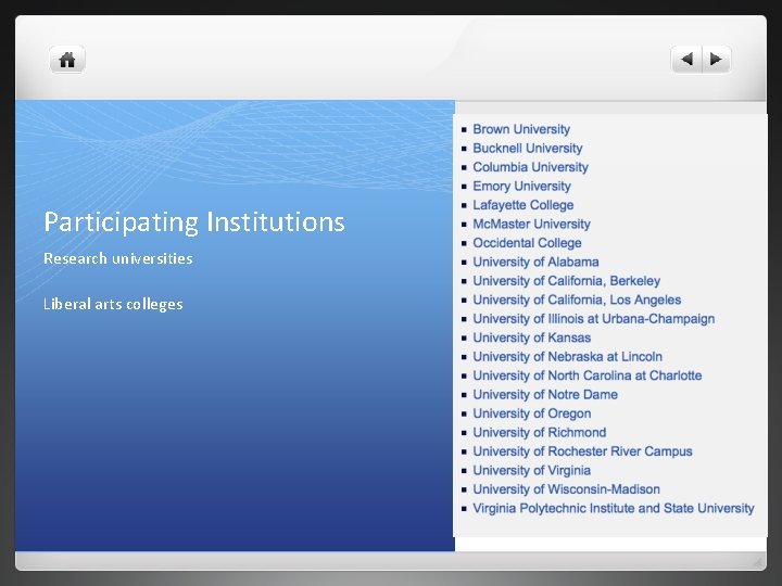 Participating Institutions Research universities Liberal arts colleges 