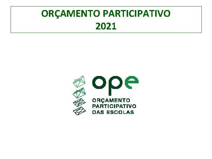 ORÇAMENTO PARTICIPATIVO 2021 