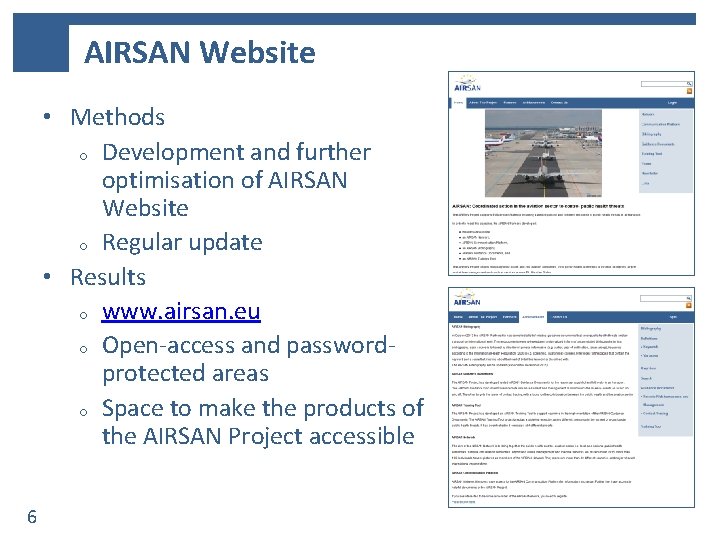AIRSAN Website • Methods o Development and further optimisation of AIRSAN Website o Regular