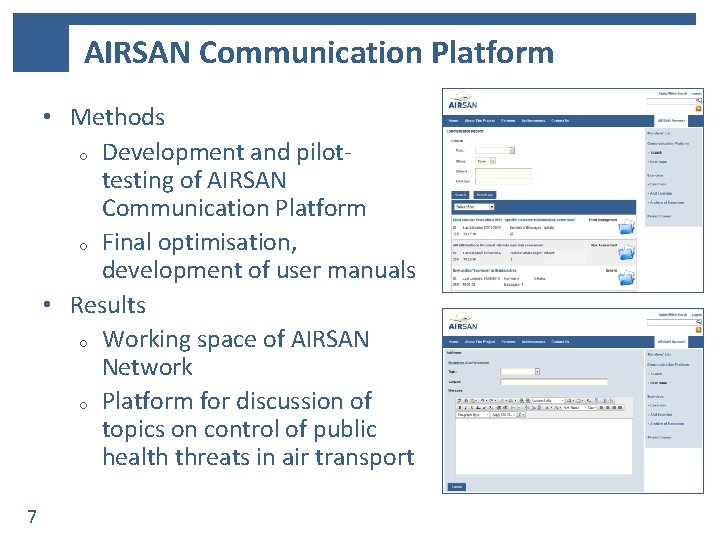 AIRSAN Communication Platform • Methods o Development and pilottesting of AIRSAN Communication Platform o