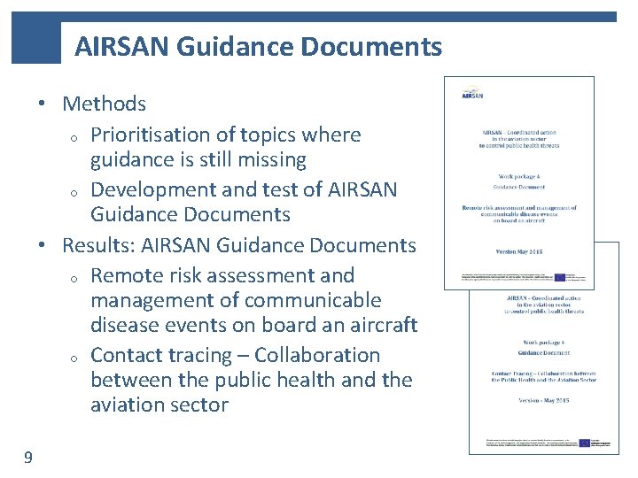 AIRSAN Guidance Documents • Methods o Prioritisation of topics where guidance is still missing