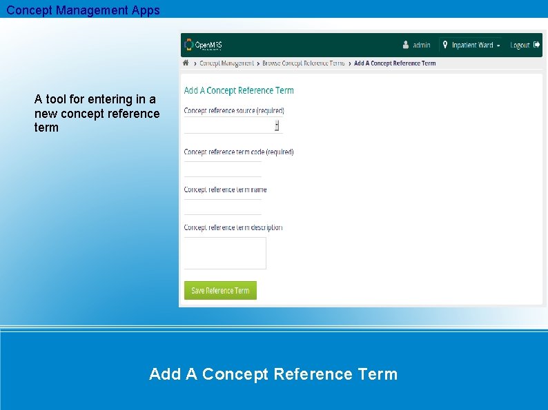 Concept Management Apps A tool for entering in a new concept reference term Add