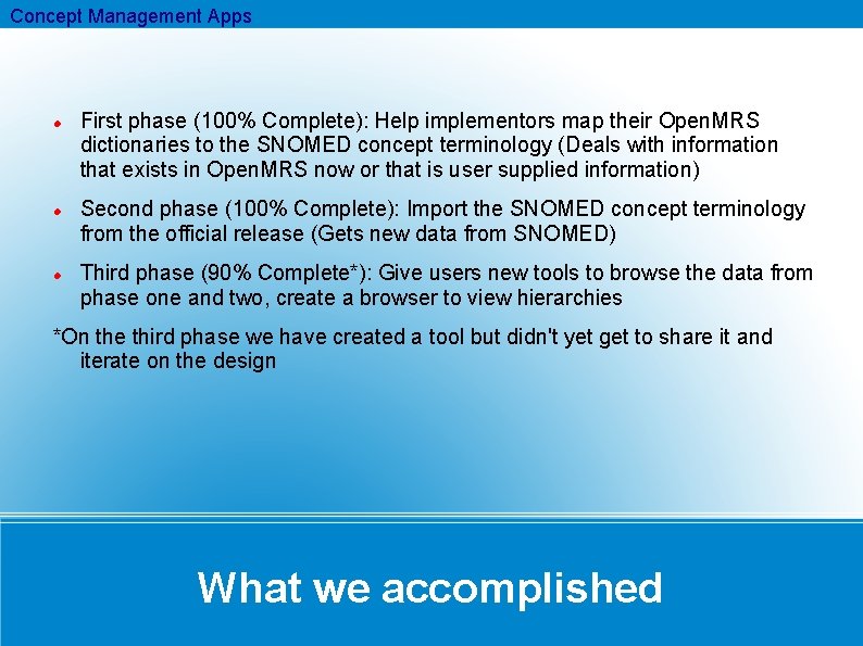 Concept Management Apps First phase (100% Complete): Help implementors map their Open. MRS dictionaries