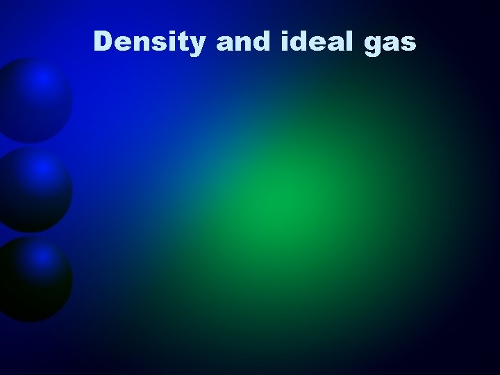 Density and ideal gas 