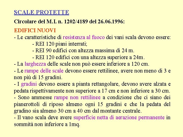 SCALE PROTETTE Circolare del M. I. n. 1202/4189 del 26. 06. 1996: EDIFICI NUOVI