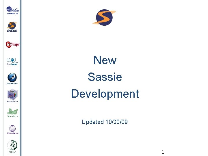 New Sassie Development Updated 10/30/09 1 