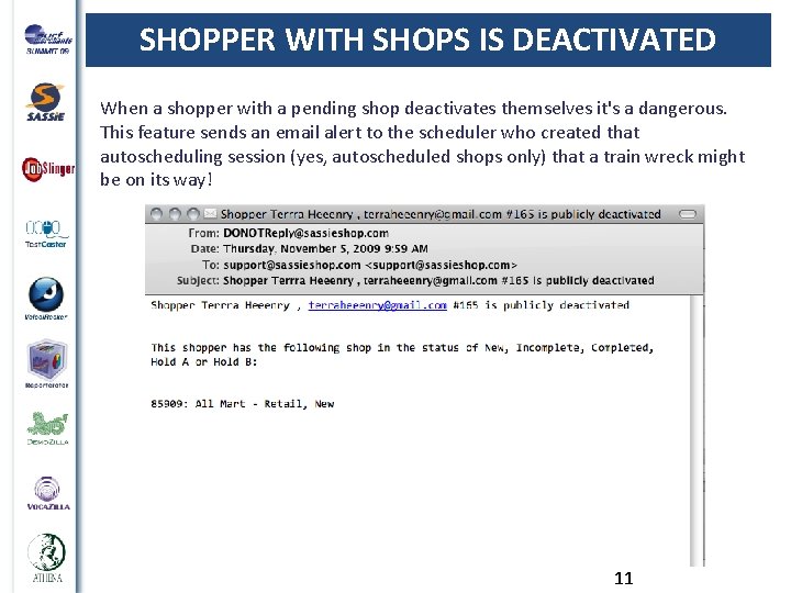 SHOPPER WITH SHOPS IS DEACTIVATED When a shopper with a pending shop deactivates themselves