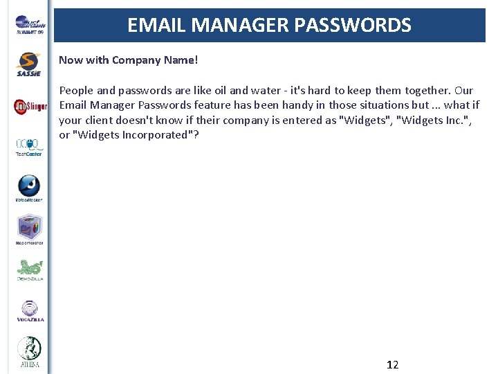 EMAIL MANAGER PASSWORDS Now with Company Name! People and passwords are like oil and