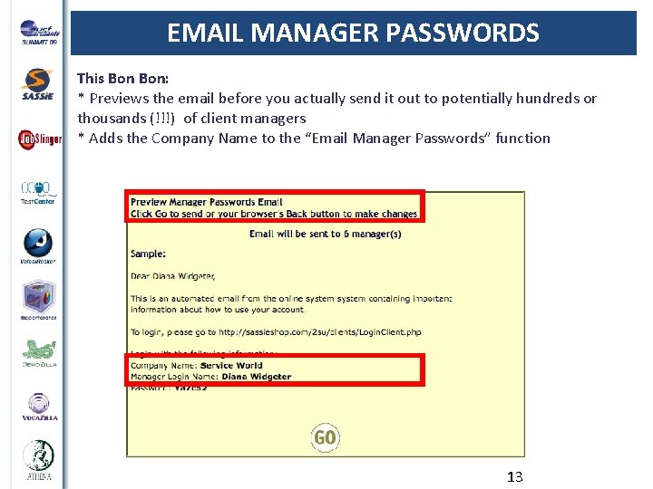 EMAIL MANAGER PASSWORDS This Bon: * Previews the email before you actually send it