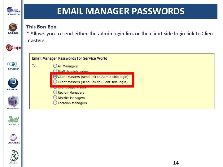 EMAIL MANAGER PASSWORDS This Bon: * Allows you to send either the admin login