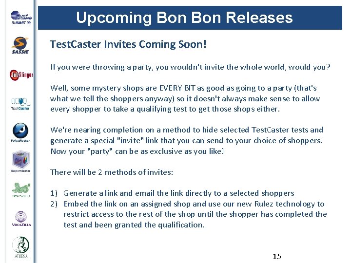 Upcoming Bon Releases Test. Caster Invites Coming Soon! If you were throwing a party,