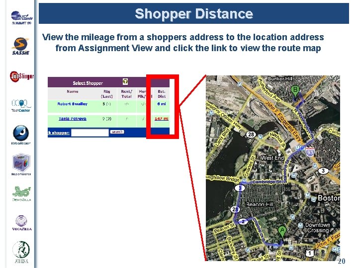 Shopper Distance View the mileage from a shoppers address to the location address from
