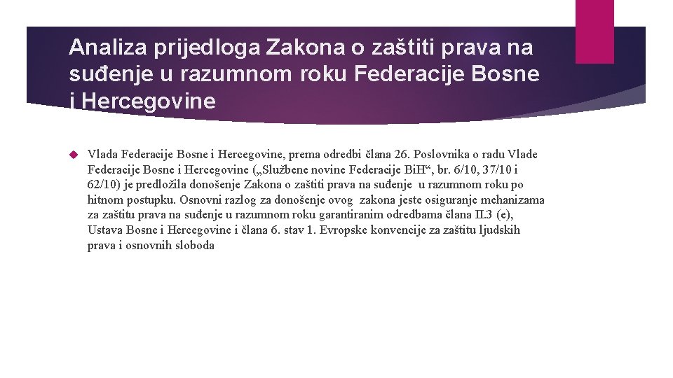 Analiza prijedloga Zakona o zaštiti prava na suđenje u razumnom roku Federacije Bosne i