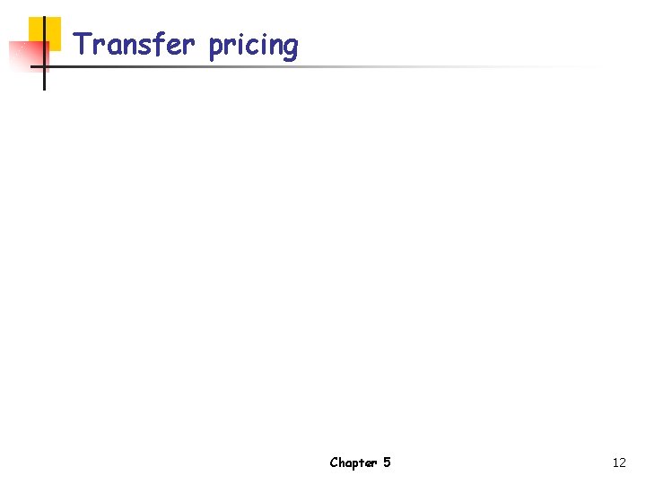Transfer pricing Chapter 5 12 