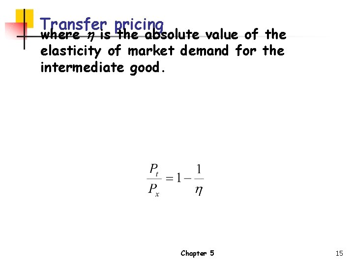 Transfer pricing where h is the absolute value of the elasticity of market demand