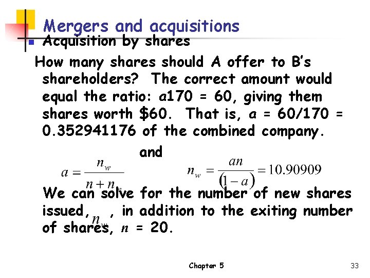 Mergers and acquisitions Acquisition by shares How many shares should A offer to B’s