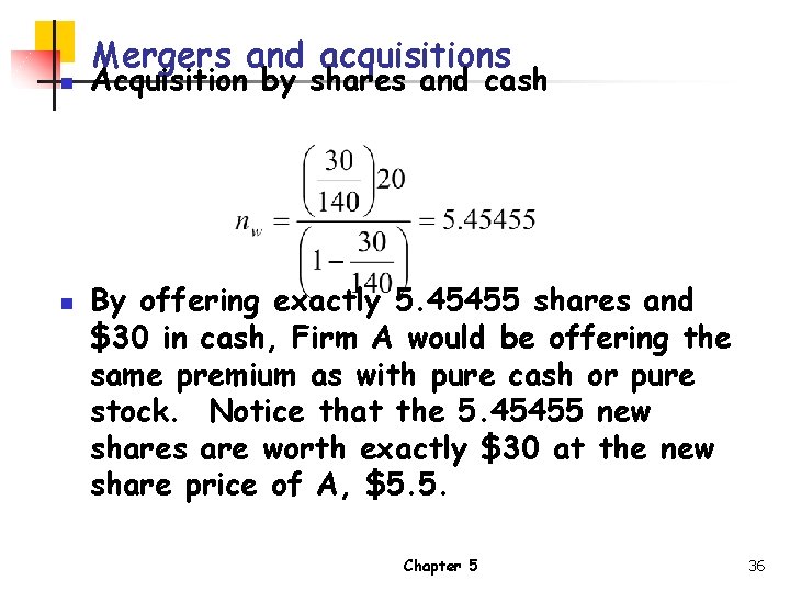 n n Mergers and acquisitions Acquisition by shares and cash By offering exactly 5.