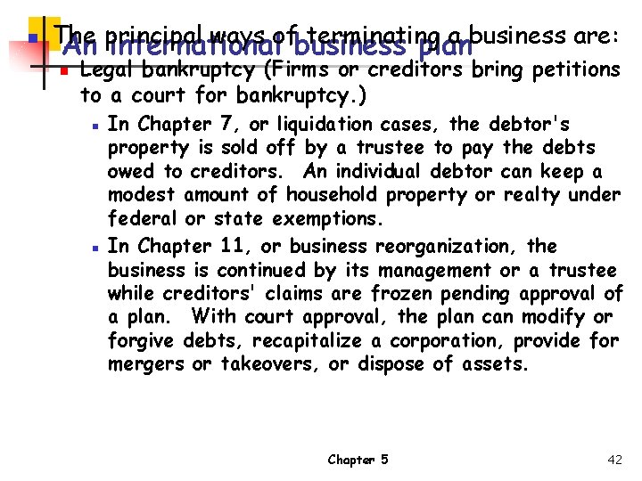 n The ways ofbusiness terminating a business are: An principal international plan n Legal