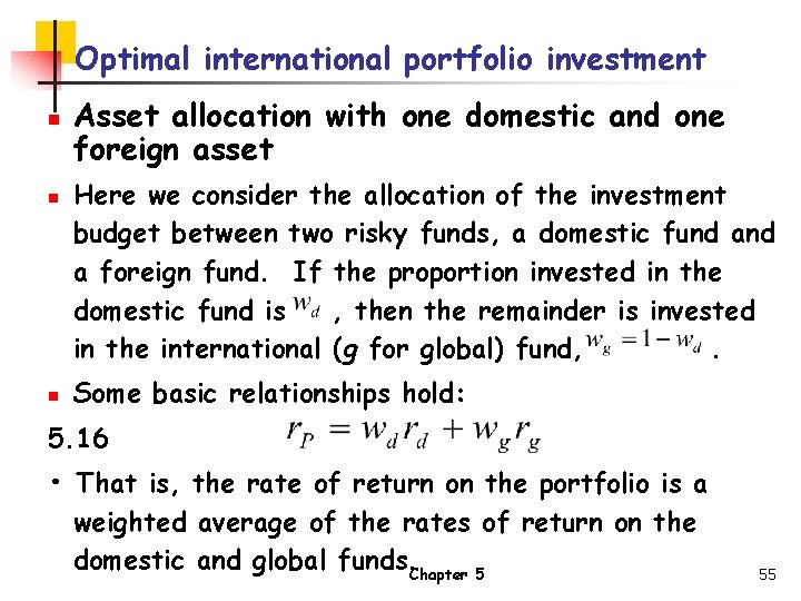 Optimal international portfolio investment n n n Asset allocation with one domestic and one