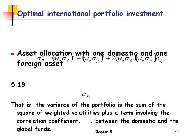 Optimal international portfolio investment n Asset allocation with one domestic and one foreign asset