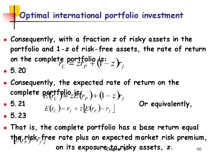 Optimal international portfolio investment n n n Consequently, with a fraction z of risky