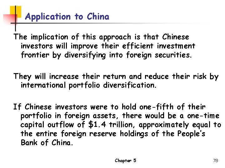 Application to China The implication of this approach is that Chinese investors will improve