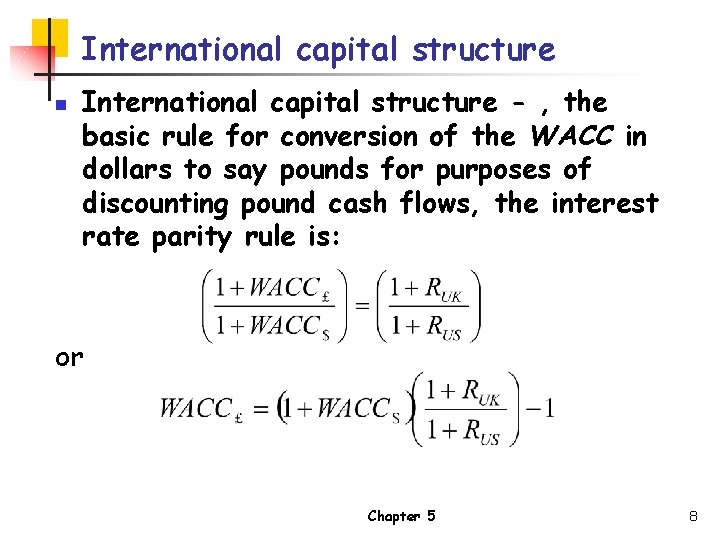 International capital structure n International capital structure - , the basic rule for conversion