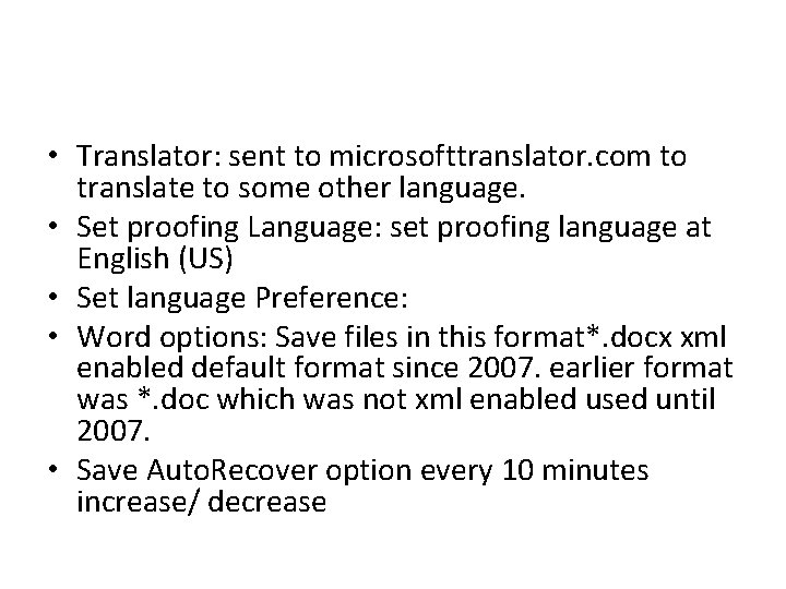 • Translator: sent to microsofttranslator. com to translate to some other language. • • Translator: sent to microsofttranslator. com to translate to some other language. •