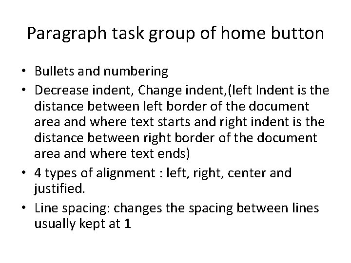 Paragraph task group of home button • Bullets and numbering • Decrease indent, Change Paragraph task group of home button • Bullets and numbering • Decrease indent, Change