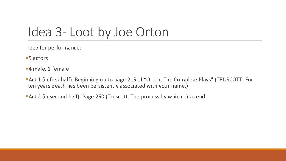 Idea 3 - Loot by Joe Orton Idea for performance: § 5 actors §