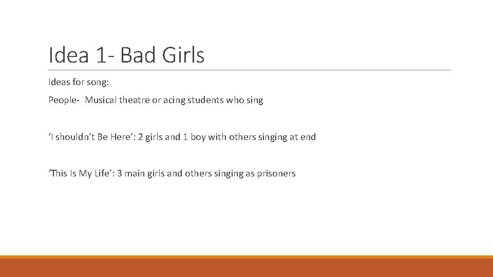 Idea 1 - Bad Girls Ideas for song: People- Musical theatre or acing students