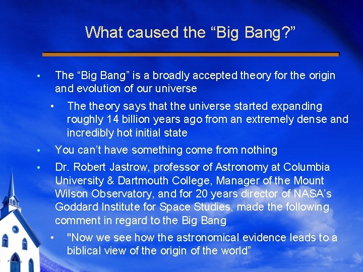 What caused the “Big Bang? ” The “Big Bang” is a broadly accepted theory