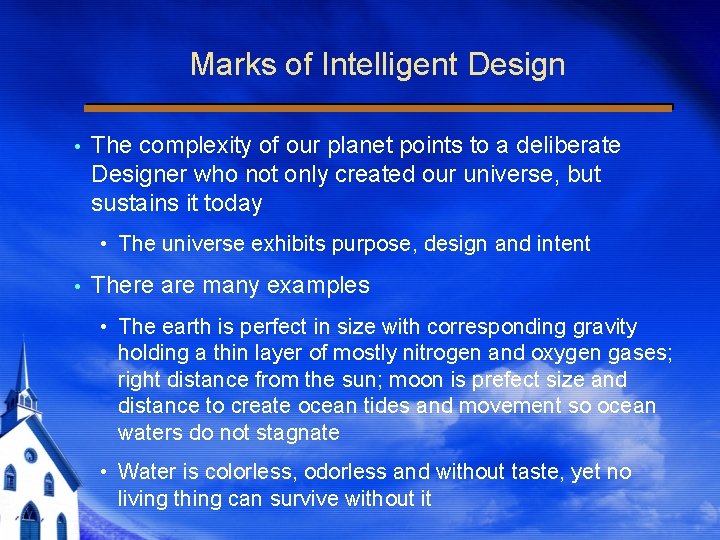 Marks of Intelligent Design The complexity of our planet points to a deliberate Designer