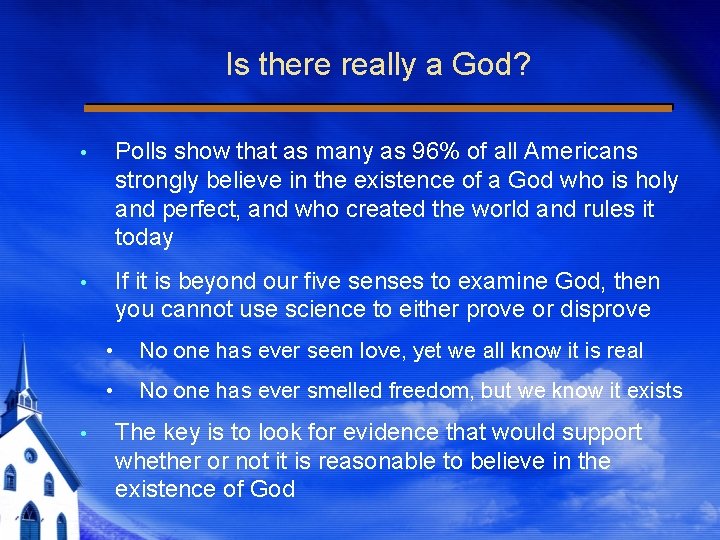 Is there really a God? Polls show that as many as 96% of all