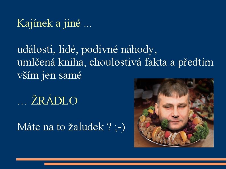 Kajínek a jiné. . . události, lidé, podivné náhody, umlčená kniha, choulostivá fakta a