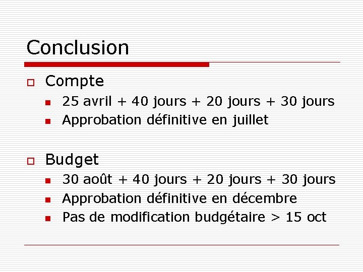 Conclusion o Compte n n o 25 avril + 40 jours + 20 jours
