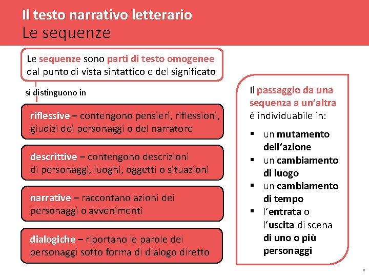 Il testo narrativo letterario Le sequenze sono parti di testo omogenee dal punto di