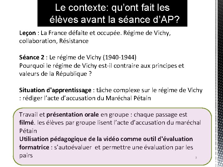 Le contexte: qu’ont fait les élèves avant la séance d’AP? Leçon : La France