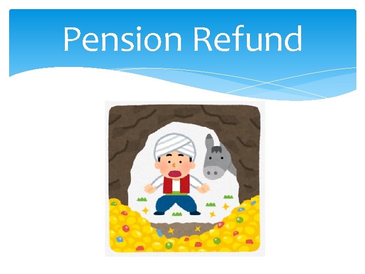 Pension Refund 