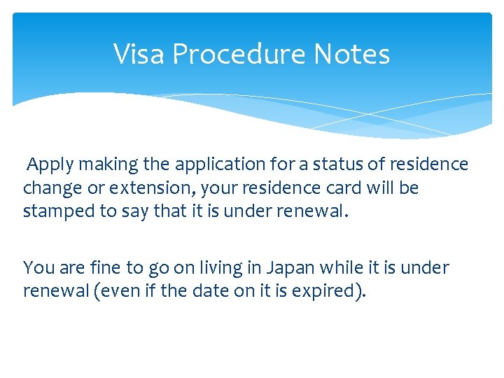 Visa Procedure Notes Apply making the application for a status of residence change or