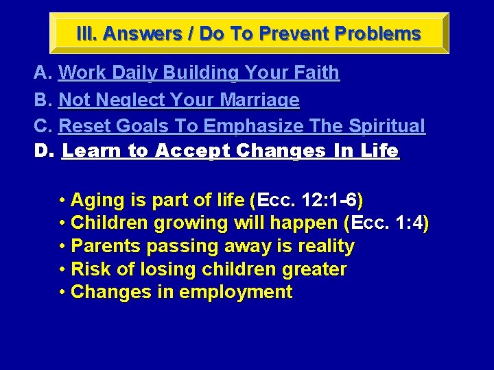 III. Answers / Do To Prevent Problems A. Work Daily Building Your Faith B.