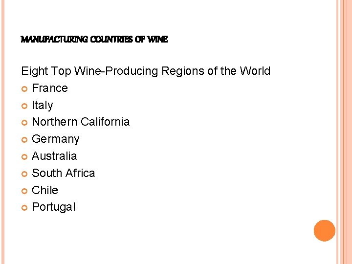 MANUFACTURING COUNTRIES OF WINE Eight Top Wine-Producing Regions of the World France Italy Northern MANUFACTURING COUNTRIES OF WINE Eight Top Wine-Producing Regions of the World France Italy Northern