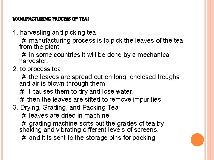 MANUFACTURING PROCESS OF TEA: 1. harvesting and picking tea # manufacturing process is to MANUFACTURING PROCESS OF TEA: 1. harvesting and picking tea # manufacturing process is to