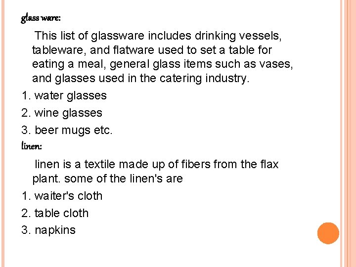 glass ware: This list of glassware includes drinking vessels, tableware, and flatware used to glass ware: This list of glassware includes drinking vessels, tableware, and flatware used to