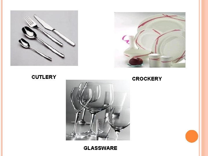 CUTLERY CROCKERY GLASSWARE CUTLERY CROCKERY GLASSWARE
