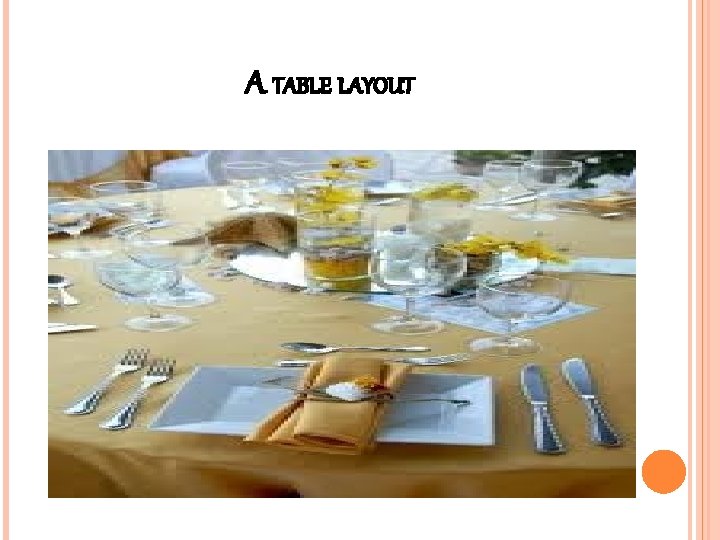 A TABLE LAYOUT A TABLE LAYOUT