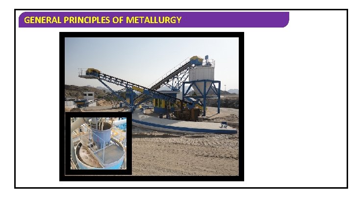 GENERAL PRINCIPLES OF METALLURGY 