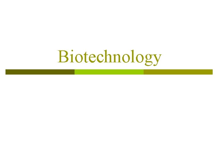 Biotechnology 