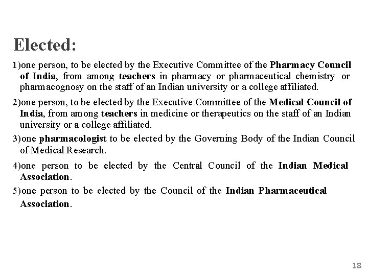 Elected: 1)one person, to be elected by the Executive Committee of the Pharmacy Council